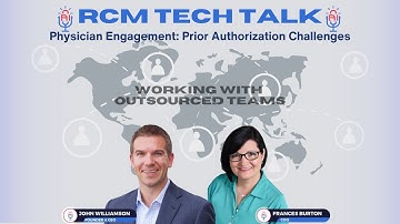 RCM TECH TALK: Physician Engagement  Prior Authorization Challenges