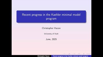 Christopher Hacon - Recent progress in the minimal model program for Kähler varieties
