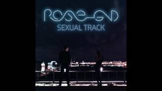 Rose-End - Sexual Track (Official Audio)