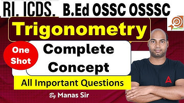 Trigonometry One Shot Class Odisha B.Ed RI ICDS B.Ed ASO Mains by Math Pro by Manas Sir