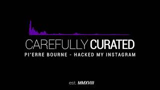 Pi'erre Bourne - Hacked My Instagram