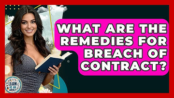 What Are The Remedies For Breach Of Contract? - Learn As An Adult