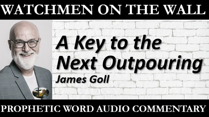 A Key to the Next Outpouring  Powerful Prophetic E...
