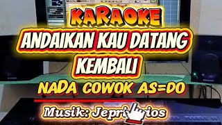 Karaoke Andaikan Kau Datang Kembali Nada Cowok Asdoversi Noah 