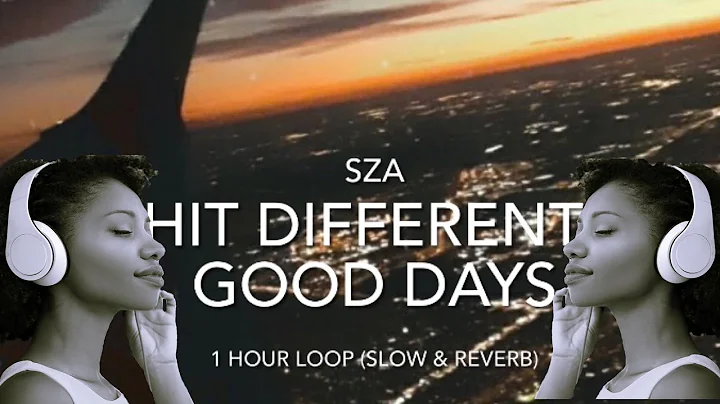 SZA Hit Different/ Good Days (Slow & Reverb) 1 HOUR LOOP (Meditation Music)