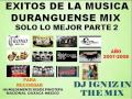 Dj Igniz - Grandes Exitos De La Musica Duranguense Mix Parte 2 Para Bailar (Año 2007-2008)