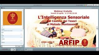 L'intelligenza sensoriale: dal cestino tesori al metodo montessori 10 04 17 webinar dei