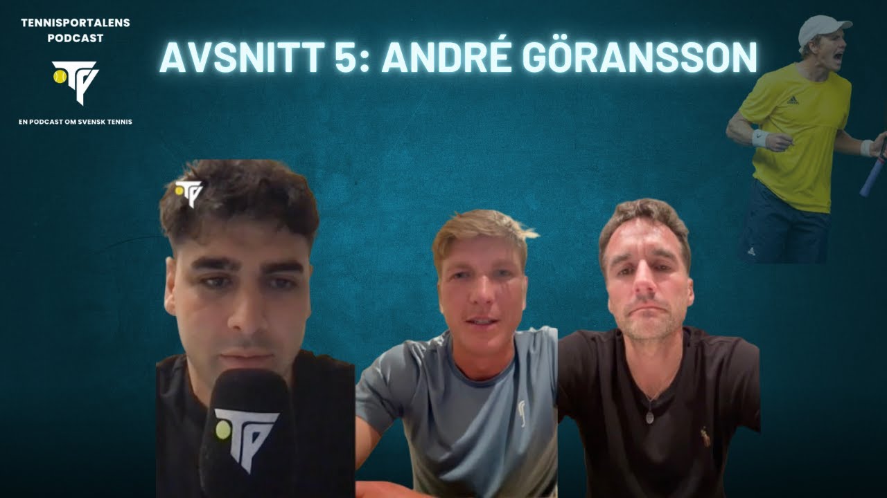 Avsnitt 5: André Göransson - Tennisportalen Podcast