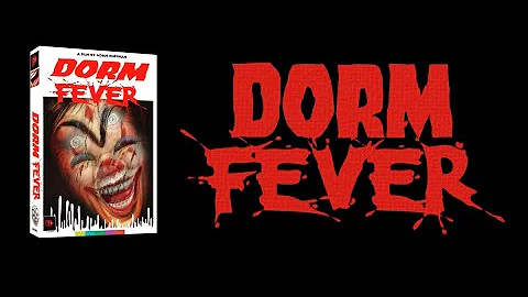 Dorm Fever: A Film By Adam Huffman