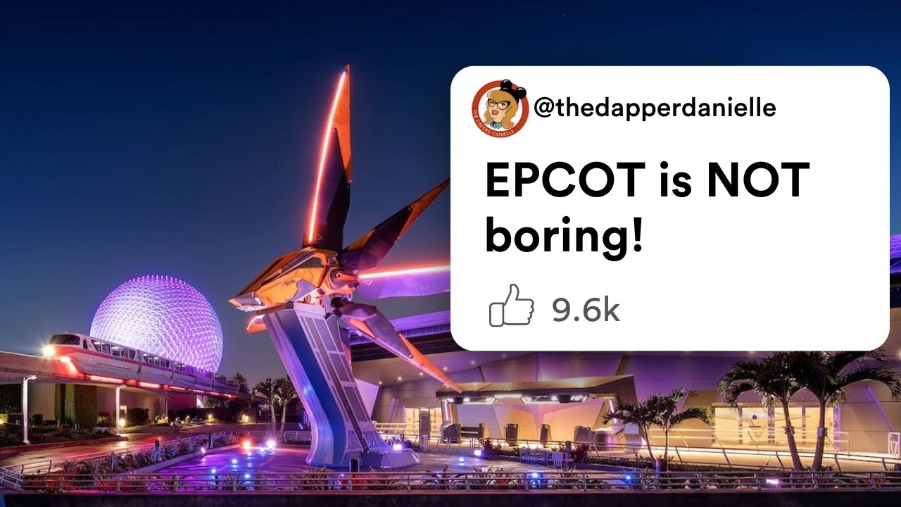 Why EPCOT Is the Most Misunderstood Disney Park (with Dapper Danielle)