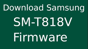 How To Download Samsung Galaxy Tab S2 SM-T818V Stock Firmware (Flash File) For Update Android Device