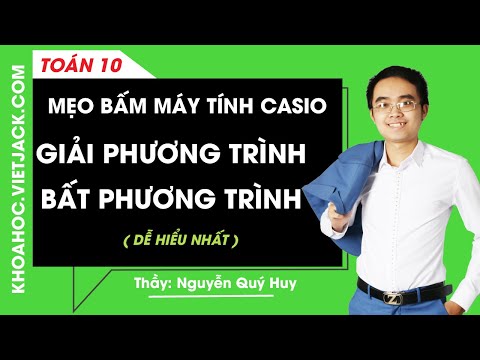Video Mẹo bấm máy tính Casio - Giải phương trình, bất phương... - youtube