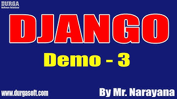 DJANGO tutorials || Demo - 3 || by Mr. Narayana On 02-06-2020 @7AM