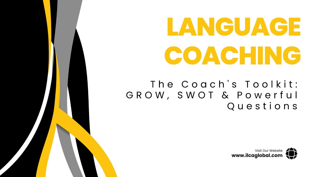 Part 2: How to unlock true learning potential - The Coach's Toolkit: GROW, SWOT & Powerful Questions