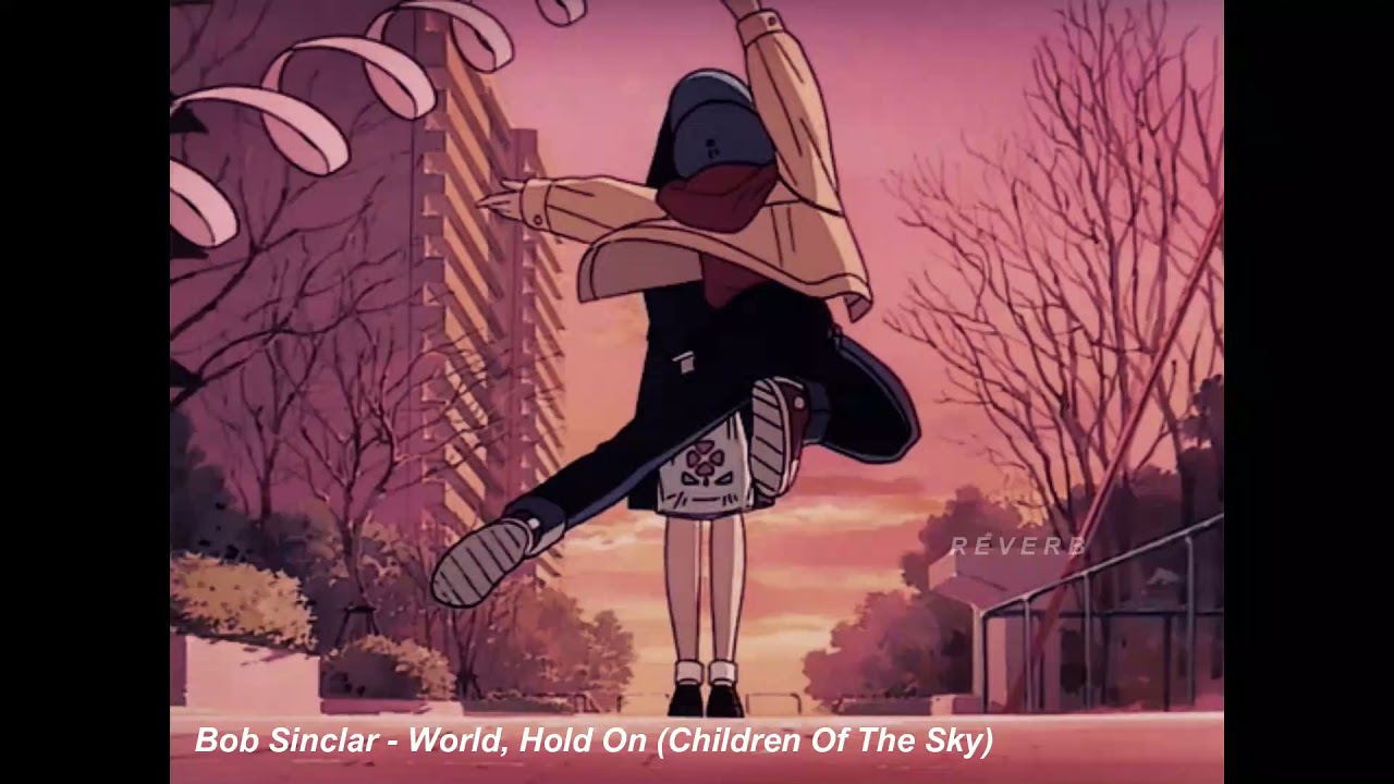 Bob Sinclar - World, Hold On (Children Of The Sky) (Slowed & Reverb)