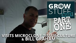 Grow Stuff INSIDER visits MICROCLONE Plant Tissue Culture Part 1