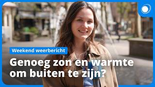 Opnieuw Zonnig En Warm? Weekend Weerbericht