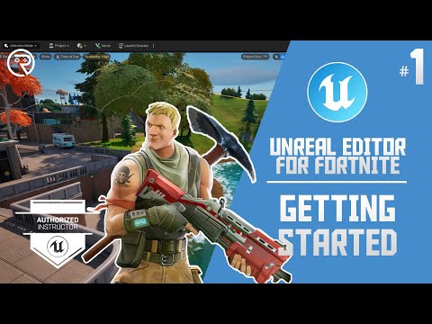 Unreal Editor for Fortnite - Part1: Getting Started
