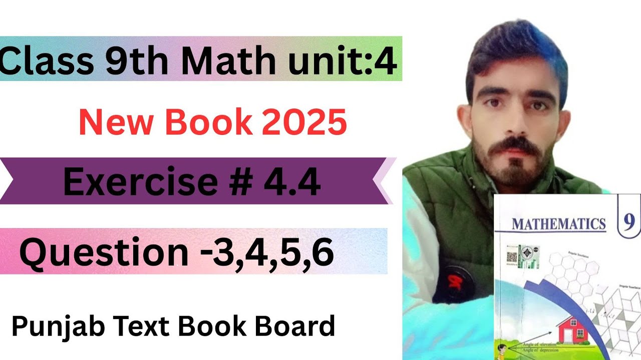 Class 9th Math New Book 2025 Exercise 4.4 Question 3,4,5,6 -9th Math ...