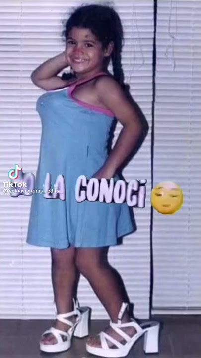 «Yo la conoci cuando era una niña (Mariana)»
