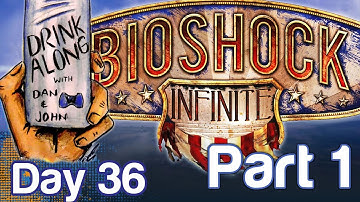 BioShock Infinite Drink Along Gameplay Part 1 (Day 36) | WikiGameGuides