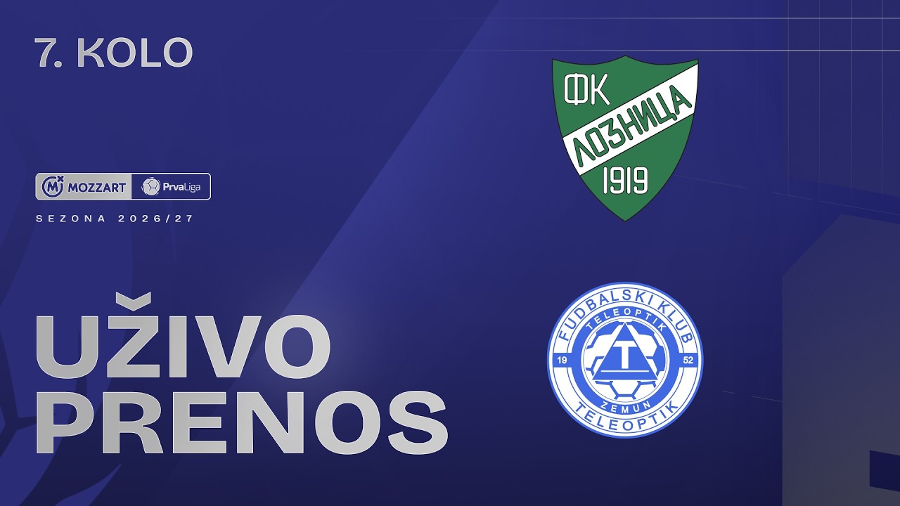 Loznica - Teleoptik Mozzart Bet Prva liga Srbije 2026/27 7. Kolo
