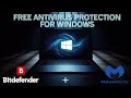 Ultimate Free Antivirus Protection for Windows: Bitdefender & Malwarebytes Combo