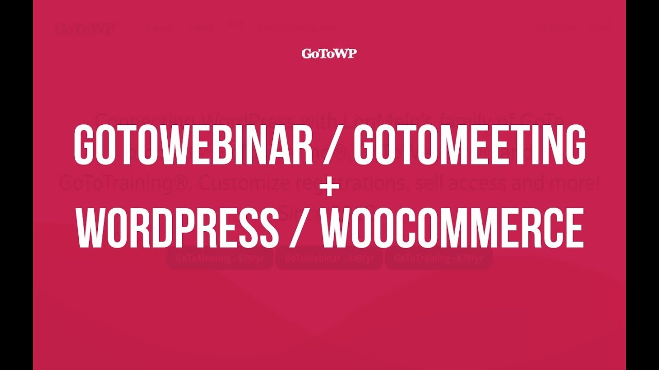 GoToWebinar And GoToMeeting WordPress And WooCommerce YouTube Gotowebinar and gotomeeting wordpress and woocommerce youtube