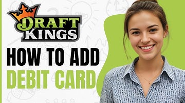 How To Add Debit Card To DraftKings