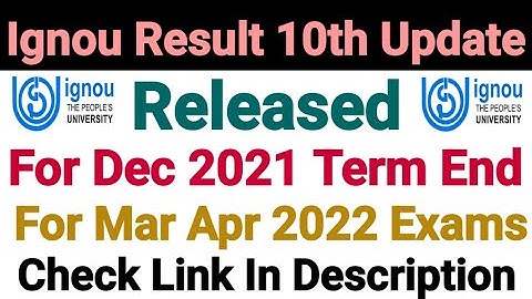 Ignou Result 10th Update Released For Dec 2021 Term End Exam | For Mar Apr 2022 Exam