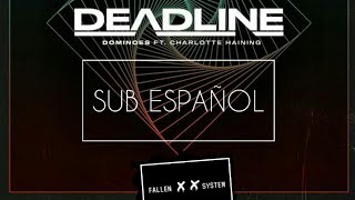 Deadline - Dominoes (ft. Charlotte Haining) [Sub Español]