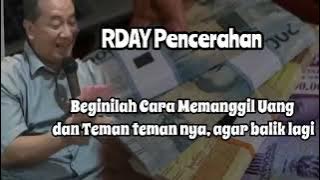 Cara agar Uang datang lagi bersama teman teman nya (Cara memanggil Uang di RDAY)