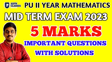 2nd pu mathematics ALL 5 MARKS IMPORTANT QUESTIONS WITH ANSWERS  FOR MIDTERM EXAM 2023