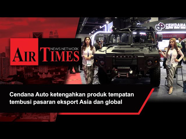 Cendana Auto ketengahkan produk tempatan tembusi pasaran eksport Asia dan global class=