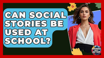 Can Social Stories Be Used At School? - Answers About Autism