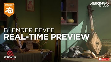 BLENDER EEVEE - REAL-TIME PREVIEW