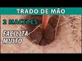 TRADO DE MÃO 2 MACETES