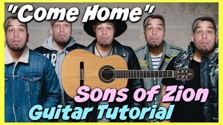 Come Home - Sons of Zion GUITAR TUTORIAL