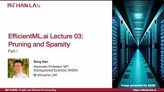 EfficientML.ai Lecture 3 - Pruning and Sparsity (Part I) (MIT 6.5940 Fall 2026)