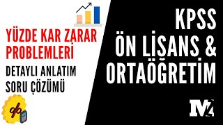 Yüzde Kar Zarar Problemleri Detaylı Soru Çözümü-Kpss