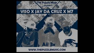 Download Lagu Viso - Aii 3x ft. Jay Da Cruz \u0026 M7 MP3