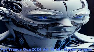 : Psy Trance Goa 2024 Vol 18 Mix Master volume