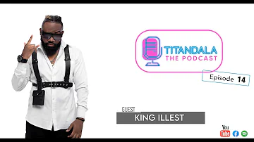 | EPISODE 14 | KING ILLEST
