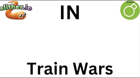 Slither.io in Arras.io!?! (Train Wars)