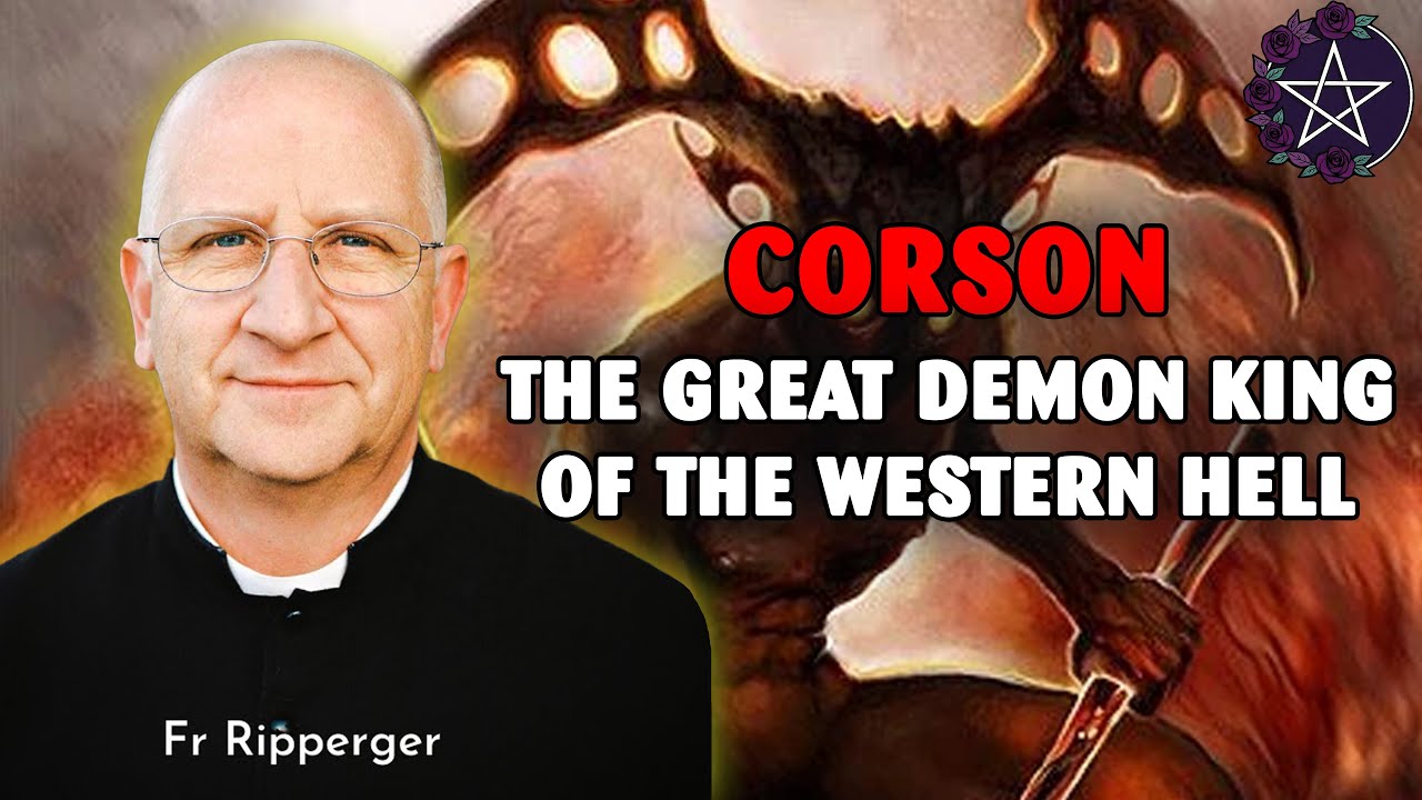 Unveiling Demon King Corson's Infernal Reign! | Fr Ripperger