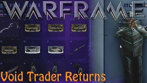 Warframe - Void Traders Returned! 121st Rotation [2nd august 2019]