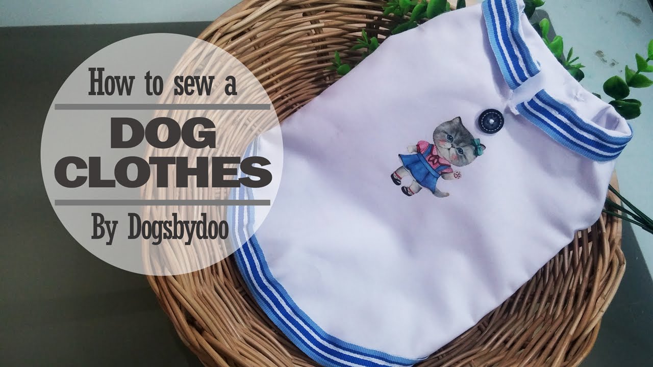 How to sew a dog clothes|ฝึกเย็บชุดน้องหมา EP 1