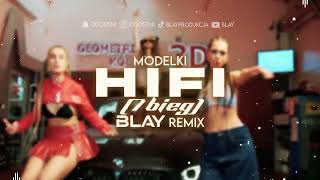 MODELKI - HIFI (7 Bieg) (BLAY REMIX)