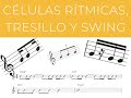 La Partitura 3: Células Rítmicas, Tresillo y Swing [ESCRIBIR TU MÚSICA]