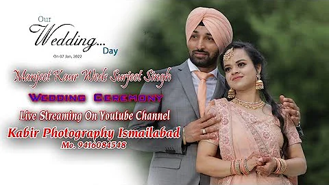 Manjeet Kaur ♥ Surjeet Singh Wedding Ceremony Live By Kabir Photography Ismailabad Mo. 9416084548